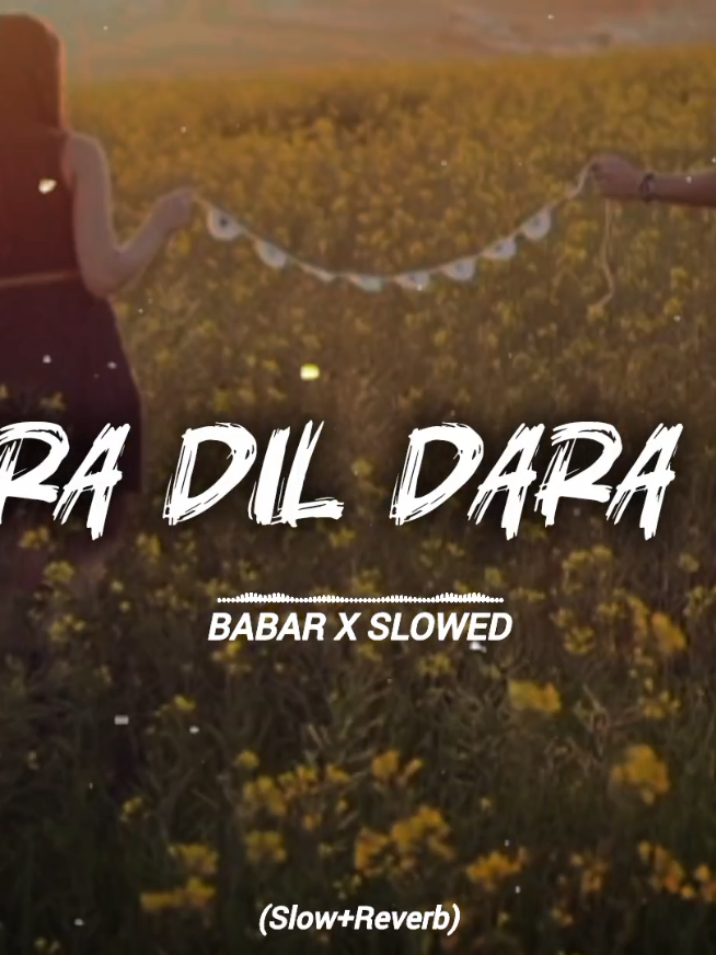 (Yara Dil Dara Ve)🥹❤️Slowed Reverb Full Song🎧🔥#babarxslowed786 #babarxslowed7 #1m #slowed #fyp 