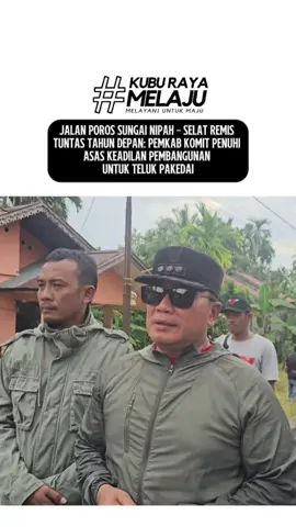Ruas Jalan Poros Sungai Nipah - Selat Remis Kecamatan Teluk Pakedai akan kami tuntaskan perbaikannya di tahun depan.  Penuntasan ini sebagai bentuk komitmen kami memenuhi aspek keadilan pembangunan untuk Kecamatan Teluk Pakedai yang selama puluhan tahun belakangan ini belum mendapat perhatian yang memadai.  Mohon doa dan dukungannya, masyarakat Teluk Pakedai.  #KubuRayaMelaju