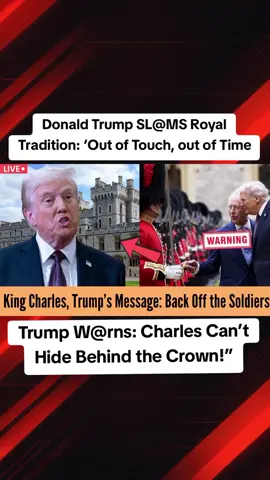 Donald Trump SL@MS Royal Tradition: ‘Out of Touch, out of Time #donaldtrump #kingcharles #uknews #monarchy #breakingnews 