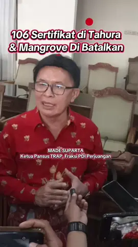PANSUS TRAP TEGAS! KEJAKSAAN BALI TELAH TURUN penelusuran alih fungsi lahan dan bangunan yang berdiri di kawasan konservasi vital Bali, TAHURA Ngurah Rai dan area Mangrove. 106 Sertifikat yg sudah terbit akan diBatalkan. Ditegaskan Made Suparta ketua Pansus TRAP dari fraksi PDI Perjuangan DPRD Bali. Hasil rapat lanjutan Pansus, DPRD Bali 29/9/2025.