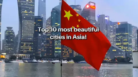 Top 10 most beautiful cities in Asia. Which cities have you experienced?#china #shanghai #asia #japan #xuhuong 