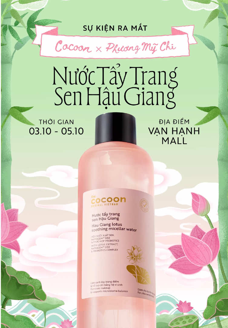 💥 Sự kiện bùng nổ: Ra mắt Nước Tẩy Trang Sen Hậu Giang - Cocoon x Phương Mỹ Chi Một đầm sen mát lành hoà quyện cùng rừng tre Việt Nam thân thuộc - nơi thiên nhiên nâng bước cho khoa học, nơi truyền thống và hiện đại hóa thành một lễ hội rực rỡ để chào đón siêu phẩm mới. • Thời gian: từ 3.10 đến 5.10 • Địa điểm: Vạn Hạnh Mall - 11 Sư Vạn Hạnh, Phường Hòa Hưng, Quận 10, TP.HCM #Cocoon #PhuongMyChi #CocoonxPhuongMyChi #NuocTayTrangSenHauGiang #Comingsoon 
