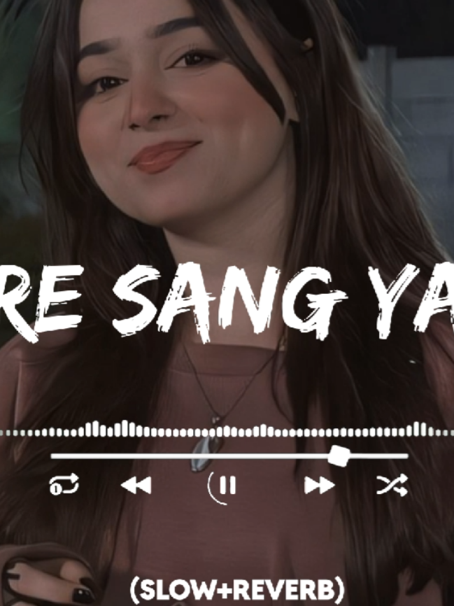 𝐓𝐄𝐑𝐄 𝐒𝐀𝐍𝐆 𝐘𝐀𝐀𝐑𝐀 🤍🎧 𝐅𝐔𝐋𝐋 𝐒𝐎𝐍𝐆 𝐒𝐋𝐎𝐖𝐄𝐃 𝐀𝐍𝐃 𝐑𝐄𝐕𝐄𝐑𝐁 #fyp #100k #views #fullsong #frypシ 