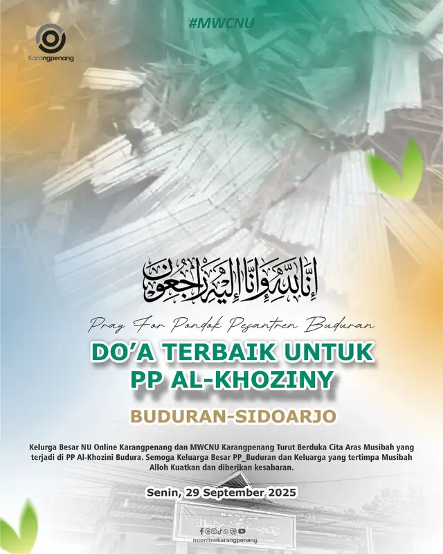 MWCNU Karangpenang dan NU Online Karangpenang menyampaikan turut berduka cita atas musibah yang menimpa PP Al-Khoziny Buduran, Sidoarjo. Semoga Allah SWT memberikan kekuatan, kesabaran, dan perlindungan bagi seluruh keluarga besar pesantren. Mari kita kirimkan doa terbaik. 🤲✨ #MWCNU #NUOnlineKarangpenang #ppalkhoziny #sidoarjo  #buduransidoarjo 