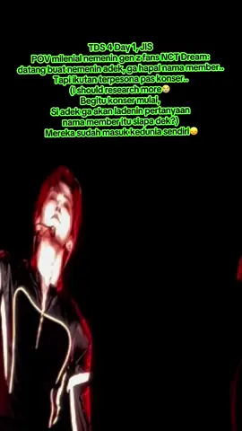 POV Milenial nemenin gen z ke konser NCT: maaf otakku ingatan ikan dori😥 next time harus research sendiri..  Masuk mental note: yg rambut pirang kayak pangeran webtoon, yg rambut hitam suara bagus, dan yg rambut coklat yg suka wink ke kamera🥰 #thedreamshow4 #nctdream #thedreamshow4_in_jakarta #jis 