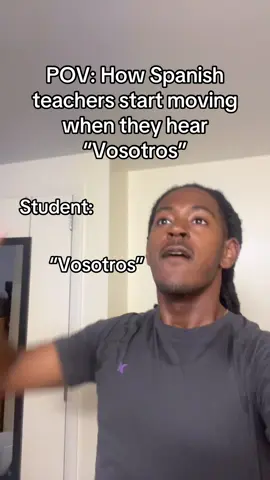 Spanish teachers when they hear Vosotros #spanishteacher #funny #vosotros #fyp #trending 