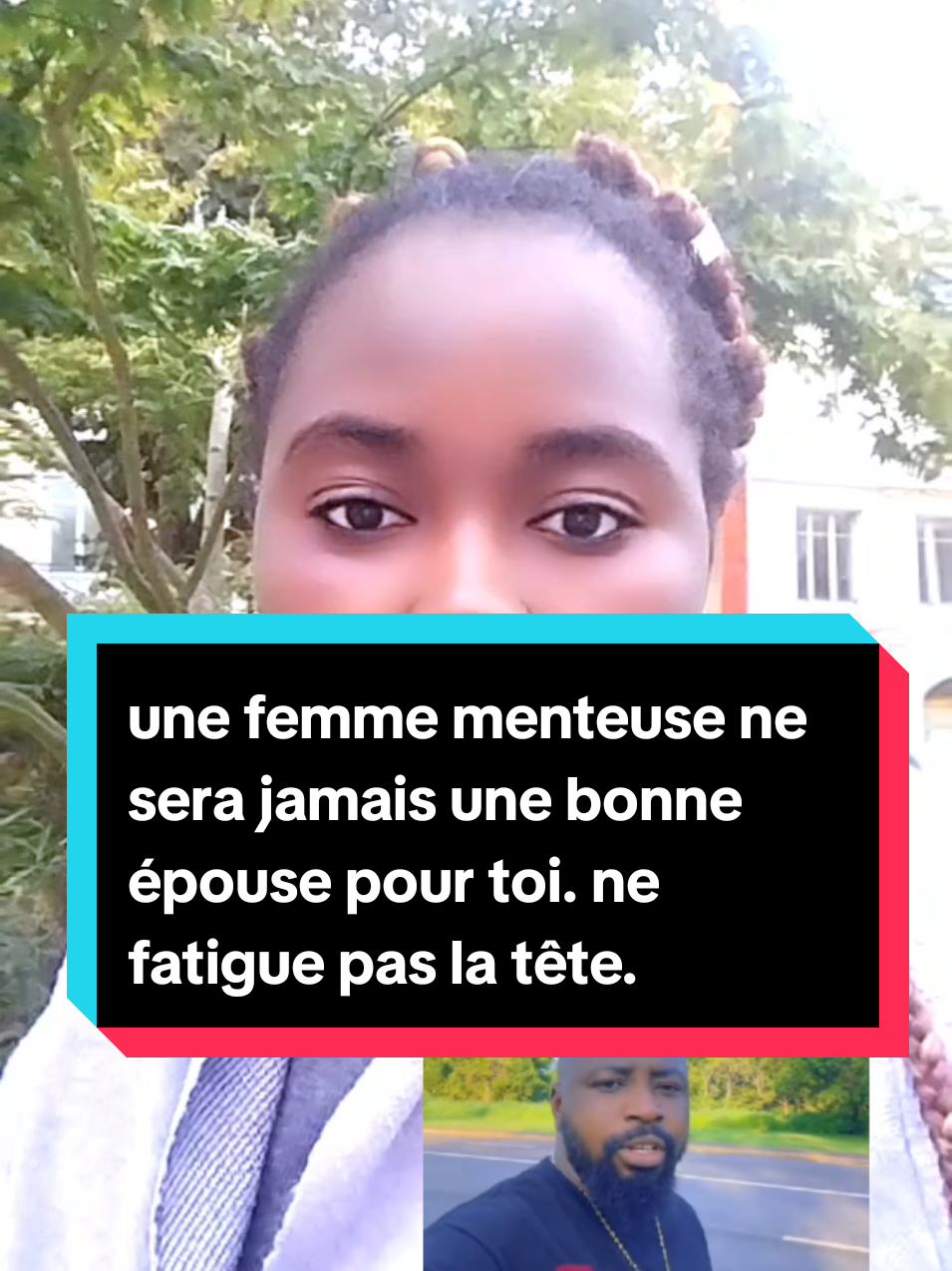 une femme menteuse ne sera jamais une bonne épouse pour toi. ne fatigue pas la tête.#femme #conseildecouple 