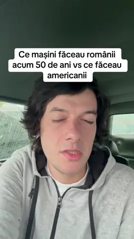 Ce mașini făceau românii acum 50 de ani vs ce făceau americanii 