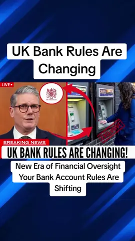 UK Bank Rules Are Changing!(SDD4)  #UKNews #Banking  #ukgovernment  #KeirStarmer #UKPolitics 