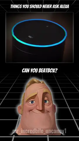 things you should never ask Alexa  #scary #alexa #creppy #mrincredible 