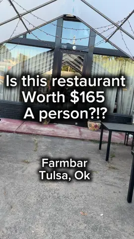 Would you pay $165 a person for some of the best food of your life??  What an incredible experience this was, everything was perfect from service, to atmosphere, to food and drinks. I couldn’t rave enough about this place. Go check it out and let me know what you think! Farmbar  Tulsa, OK #fyp #viral #foodtiktok #foodreview #tulsa  