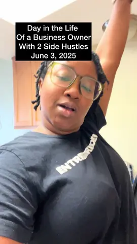 Day in the Life of a Business Owner with 2 Side Hustles -June 3, 2025  #BlackTikTok  #SmallBusiness #entrepreneurship #businessadvice #smallbiztips #buildabusinesswithkrys 