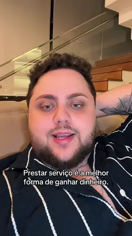 Prestar serviço é a melhor forma de ganhar dinheiro. #empreendedorismo #marketingdigital #vendas #dinheiro 