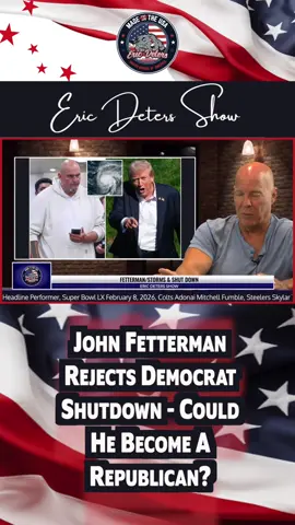 John Fetterman Rejects Democrat Shutdown - Could He Become A Republican? #Democrats #Government #Republican #Trump #fyp
