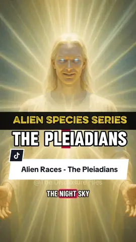 Alien Races - The Pleiadians: For centuries, humanity has looked to the stars and wondered who might be watching back. The Pleiadians — said to be benevolent, advanced alien race from the Pleiades star cluster — are described as radiant guides here to help awaken our higher consciousness. This video takes you on a cinematic journey through their lore, from mystical origins in ancient civilizations to modern starseed connections, exploring why so many people feel drawn to their story today. Blending mythology, spirituality, and cosmic wonder, the Pleiadians are often seen as a reflection of humanity’s greatest hopes: a future where wisdom, peace, and unity replace division. Whether they are real visitors from the stars or symbolic archetypes, the message they bring inspires us to look deeper within ourselves and reach for the higher frequencies of existence. #Pleiadians  #AlienRaces  #creatorsearchinsights #Alien #Starseed  