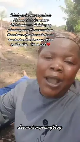 A lady cr!3s out in pa!n to Kwara State Governor Abdulrahman Abdulrazaq pleading over the insecurity in their town after band!ts kpaid her husband and many others in Oke Ede. This is sad 💔 #kwara #kwarastate #learnfromperryblog #nigeria #african