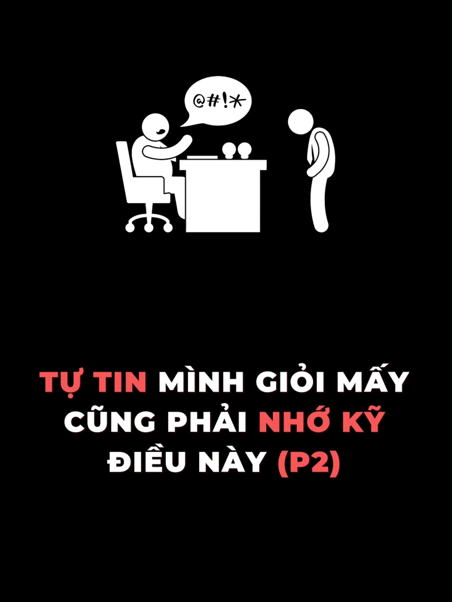 Tự tin mình giỏi mấy cũng phải nhớ kỹ điều này (P2) #tamlyhocthanhcong #mindset #thanhcong #xuhuong #viral #learnontiktok