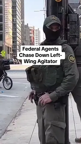 Federal Agents Chase Down Left-Wing Agitator