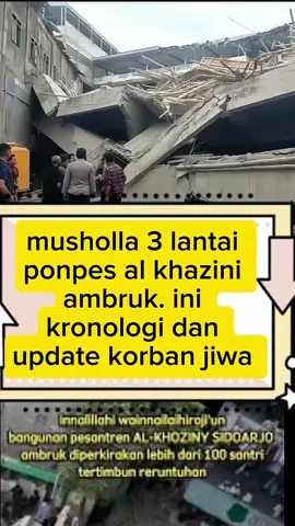 musholla 3 lantai ponpes al khazini ambruk. ini kronologi dan update korban jiwa #pesantren #musibah #doa 