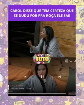 Carol disse que tem certeza que se Dudu for pra roça ele sai! #afazenda #boanoite #viral #reality #reality 