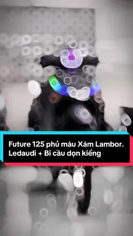 Future 125 màu Xám Lambor. Led + Bi cầu dọn kiểng. Góp từ 3🍠 #honda #future #future125i #xedovietnam #cuchi 