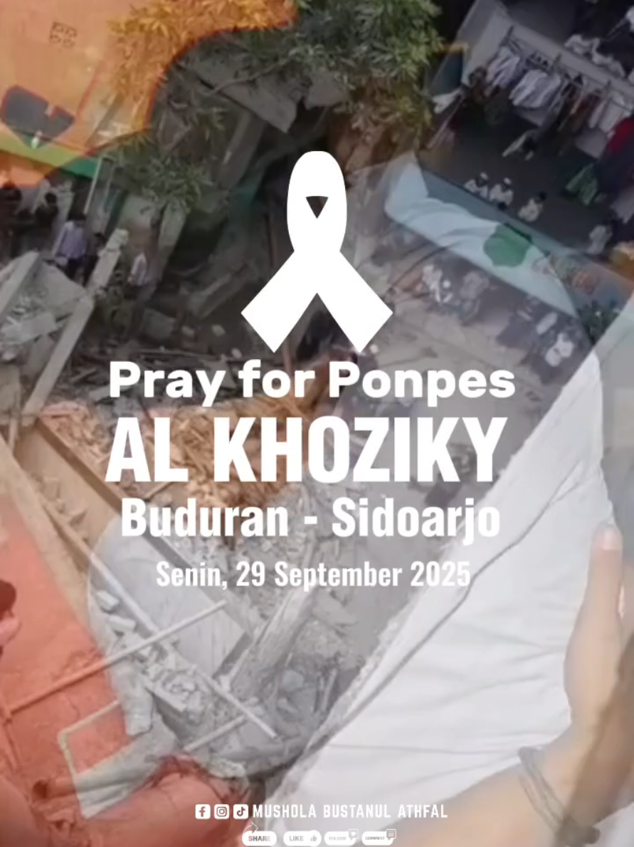 Doa terbaik kami panjatkan untuk Pondok Pesantren Al KHOZIKY di buduran Sidoarjo setelah Mushola Asramah santri putra ambruk saat sholat ashar, Senin ,29 September 2025  Doa di tujuhkan Seluruh Korban Santri segera di temukan dalam keadaan sehat dan selamat. Amin. #ponpeskhozinatulabror  #santri #santriindonesia #berduka #sidoarjo 