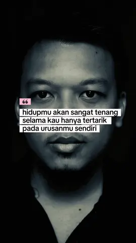 Tenang dengan tidak mencampuri urusan orang lain #tenang 