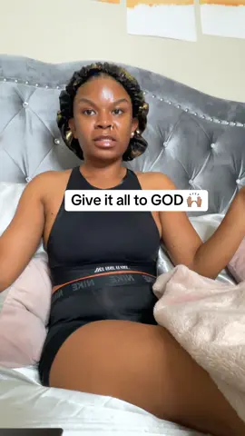 Give it all to GOD 🙌🏽❤️