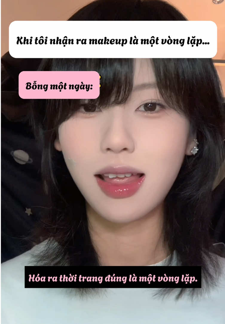 Khi tôi nhận ra makeup là một vòng lặp