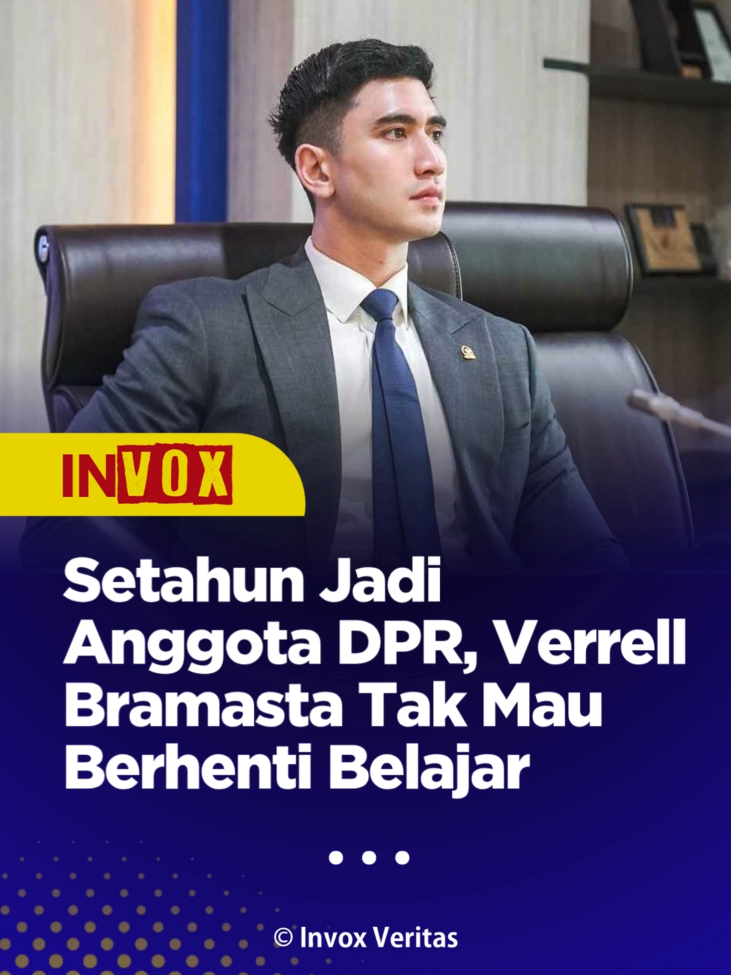 Verrell Bramasta merefleksikan perjalanan barunya sebagai anggota DPR selama satu tahun. Putra dari aktris dan politisi Venna Melinda itu mencoba terus beradaptasi dengan pekerjaaan barunya tersebut.    Verrell masuk dalam anggota Komisi X DPR RI sehingga dia banyak bergelut dengan masalah pendidikan, kepemudaan, dan olahraga. Verrell mengenang momen ketika baru menjabat anggota DPR, dia coba menyuarakan kenaikan tunjangan guru honorer yang akhirnya direalisasikan oleh Presiden.    