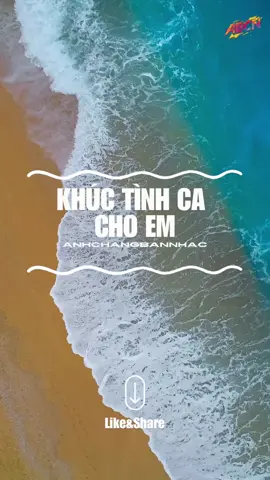 Khúc Tình ca cho em!#anhchangbannhacAi #nhachay #nhachaymoingay 