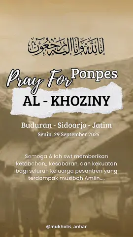 Bantuan do'a dan ziyadah fatihah kepada seluruh santri yang telah meninggal dunia dan kondisi kritis akibat bencana yang menimpa Ponpes Al Khiziny Sidoarjo Jatim. semoga seluruh keluarga pesantren diberikan ketabahan oleh Allah swt amiiin. #ppalkhoziny #bencana #ponpesalkhoziny #sidoarjo #fypシ 