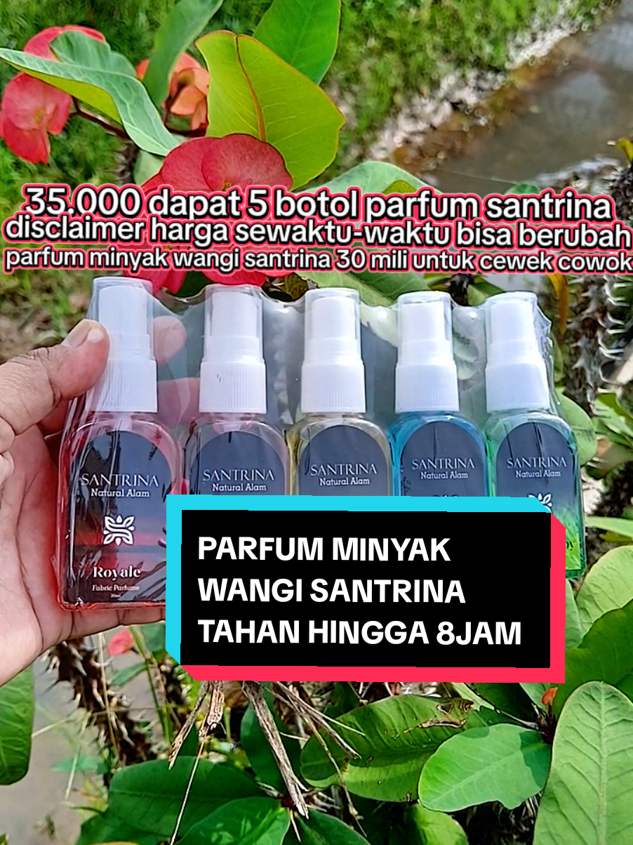 35 RIBU DAPET 5 BOTOL PARFUM SANTRINA DISCLAIMER HARGA SEWAKTU WAKTU BISA BERUBAH Parfum minyak wangi santrina  30 ml  untuk cowok cewek  untuk wanginya parfum santrina  dapat bertahan hingga 8 jam setelah di semprotkan  #parfumviral #parfumsantrina  #santrinaparfum #minyakwangitahanlama #wangiseger 