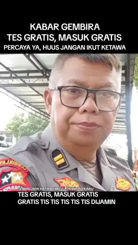 #kabargembira #tes #gratis #masuk #gratis #sip #maujadi polisi atau TNI?# gratis#tis#tus#dijamin #fyppppppppppppppppppppppp #viral 