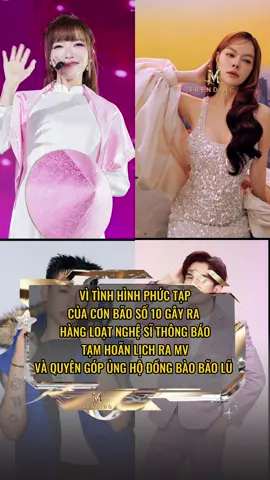 Dàn dao Việt đồng loạt dời ngày ra mắt MV vì bão số Bualoi đổ bộ, và nguyên góp ủng hộ đồng bào bão lũ #Mtrending #baobualoi #huynhlap #bichphuong #weanle #Đantruong #Phamquynhanh #baolu #baoso10 #xuhuong #TiktokGiaiTri #tiktok #trending #viral