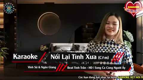 NỐI LẠI TÌNH XƯA ❖ Karaoke Thiếu Giọng Nam ➤ Song Ca Cùng Yến Xinh