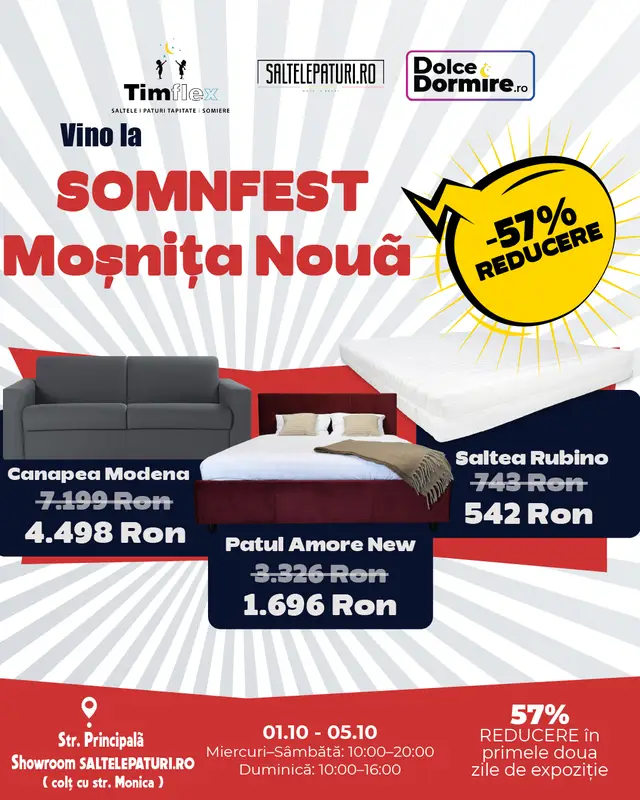 🌟 Se anunță EVENIMENT mare la Moșnița: SOMNFEST 📅 01 – 05 Octombrie | 🎉 5 zile de reduceri spectaculoase! Nu e concert, dar e spectacolul ofertelor la saltele, paturi și canapele extensibile. 🎶😂 ✨ Modele noi de canapele extensibile, direct din colecțiile actuale! 🔥 Produse OUTLET, la prețuri care nu se mai repetă! 👉 Vino să prinzi loc în primul rând… sau mai bine zis, în primul pat! 🛏️ 📍 Magazin SaltelePaturi.ro – Strada Principală, colț cu Str. Monica 🕙 Miercuri–Sâmbătă: 10:00–20:00 | Duminică: 10:00–16:00 #somnfest#mosnitanoua#timisoara#eveniment#saltelepaturi