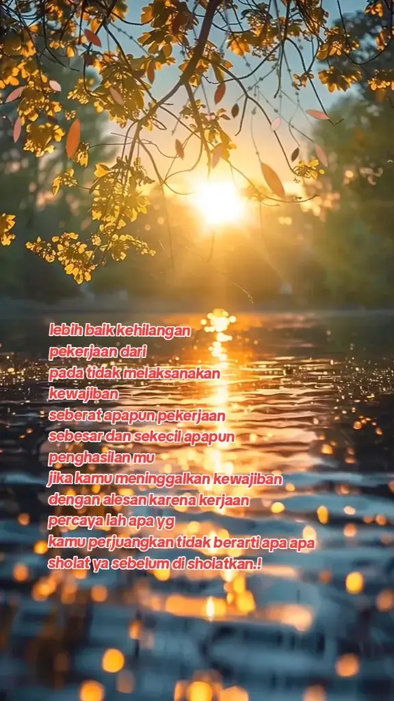 tidak apa apa kehilangan semuanya  asalkan gak kehilangan (Allah) serumit apapun pikiran kmu sa'at ini  seberat apapun kelakuan mu sa'at ini setolol gimana pun kmu sa'at ini sebangsat apapun kmu sa'at ini  tolong sholat nya jangan di tinggal ya😊 satukali saja meninggalkan tanpa udzur percaya lah kerusakan akan menyertai mu #motivasi #tausiyah #katakatabijakkehidupan  #fyp 