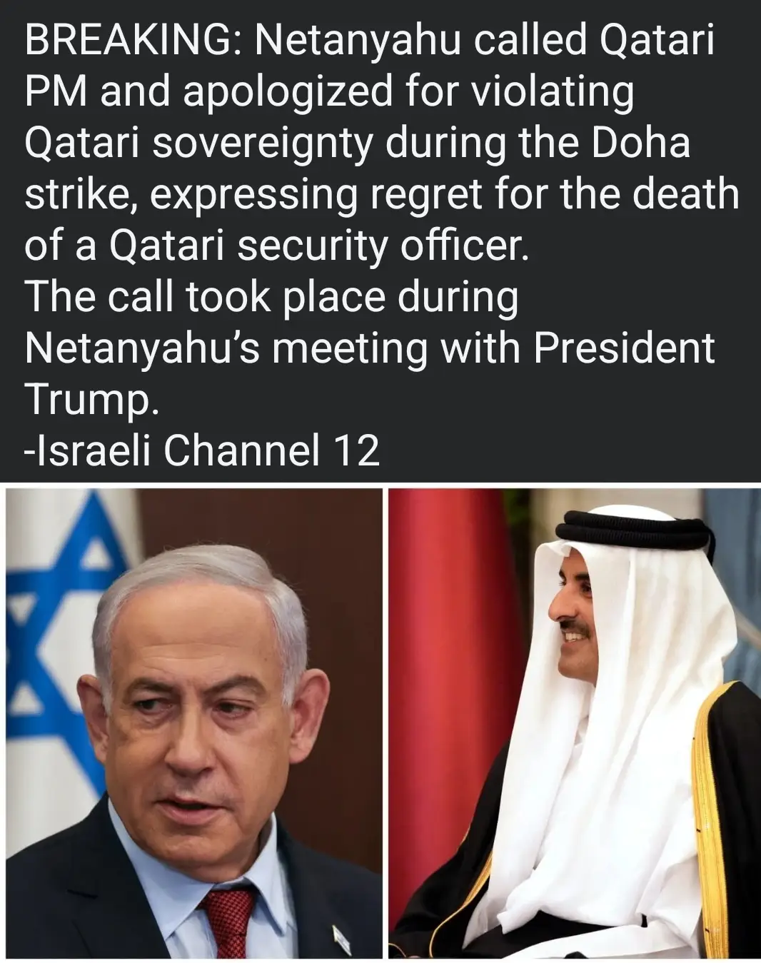 BREAKING: Netanyahu called Qatari PM and apologized for violating Qatari sovereignty during the Doha strike, expressing regret for the death of a Qatari security officer. The call took place during Netanyahu’s meeting with President Trump. -Israeli Channel 12 #israel #iran #news #qatar #usa🇺🇸 