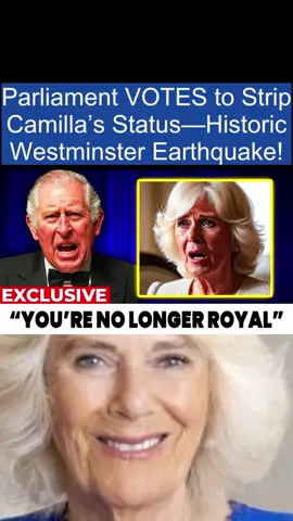 Parliament VOTES to Strip Camilla’s Status—Historic Westminster Earthquake!