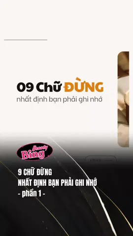 9 chữ đừng mong bạn ghi nhớ #GlowUp #hieuvebanthan #phattrienbanthan #BeautyTok #lamdep #ttbn21 