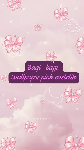 bagi bagi wallpaper pink sini pecinta pink kumpul👇#4upage #fy #4u #f #foryoupage 