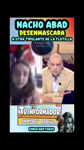 NACHO ABAD DESENMASCARA A OTRA TEIPULANTE DE LA FLOTILLA QUE DA UN TESTIMONIO CALCADO A LA HANAN , A LA PREGUNTA DE SI HUBO VIO EN 7 DE OCTUBRE O SI SON TERR0R15TAS HAMAS, ENB0CADET0D0S 