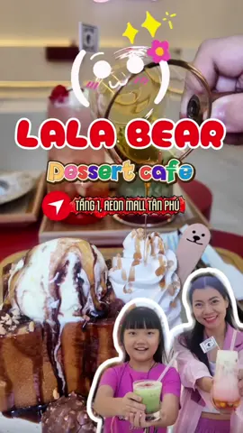 Lala Bear- Dessert cafe vibe Hàn Quốc ở tầng 1 AEON Mall Tân Phú. Quán siêu cưng, đồ ăn nước uống siêu ngon. #lalabear #lalatoast #dessertcafe #aeonmalltanphu #kimonthego 