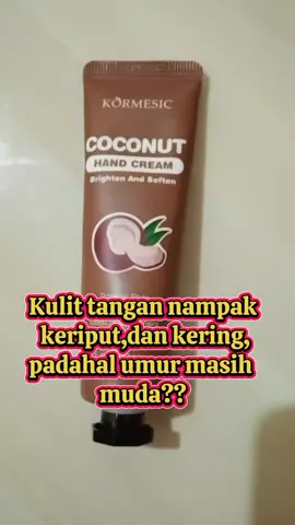 kormesic coconut hand cream,mampu menghidrasi kulit, tanpa rasa lengket, sehingga kulit tanpak lebih muda, tanpa harus ribet #kromesic #handcreamcoconut #handcare #perawatantangan  #tiktokshop