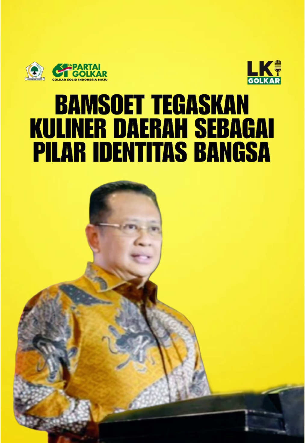 Kuliner Daerah Sebagai Pilar Identitas Bangsa. #golkarindonesia #bamsoet #indonesia #lkipartaigolkar #golkar 