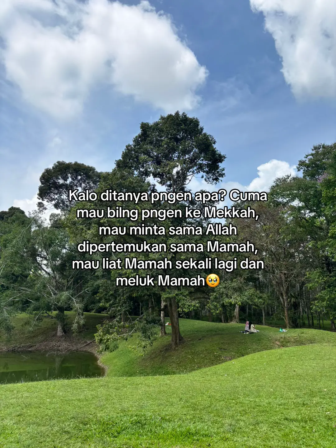 Kan katanya kalo berdoa disana bakal di Ijabah, dan ternyata semakin lama rindu ini semakin berat🥺