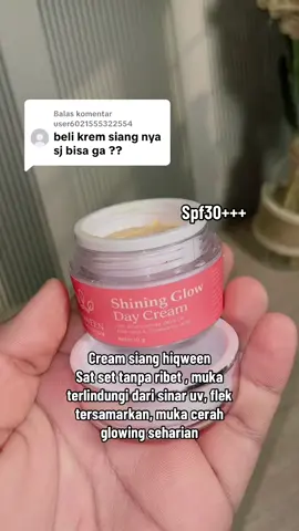 Membalas @user6021555322554 gas cobain cream siang hiqween, muka terlindungi dari sinar uv, flek tersamarkan, muka cerah glowing seharian #daycream #sunscreen #hiqween #creamglowing #whiteningcream 