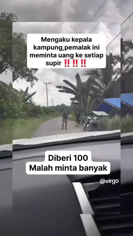 mengaku kepada kampung, beberapa orang memintak uang ke setiap sopir yang lewat‼️