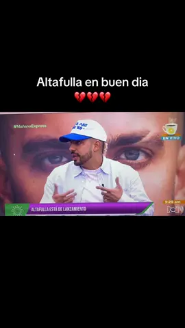 Altafulla en buen dia Colombia 💔 #altafulla #viralvídeos #viral #karina #viralltiktok 